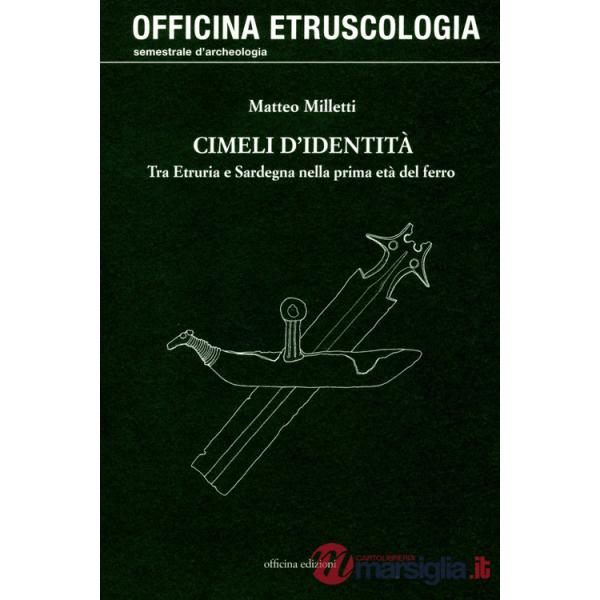 Cimeli d'identità. Tra Etruria e Sardegna nella prima età del ferro