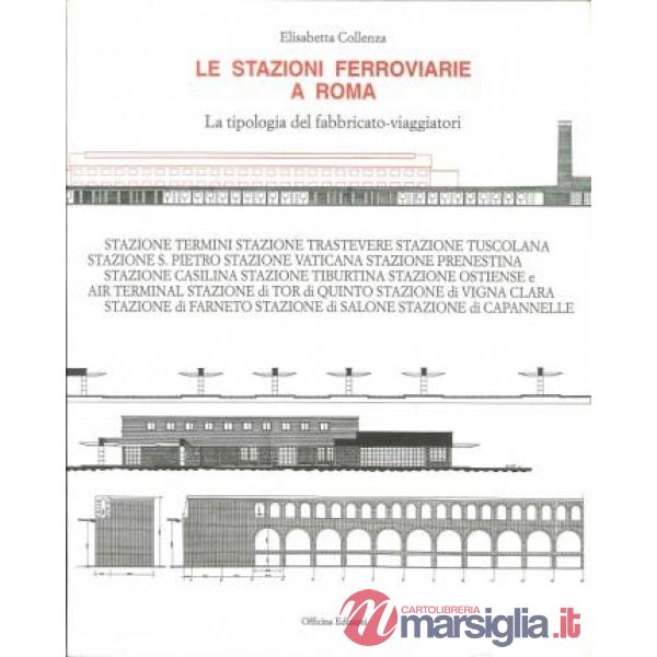Stazioni ferroviarie a Roma. La tipologia del fabbricato-viaggiatori (Le)