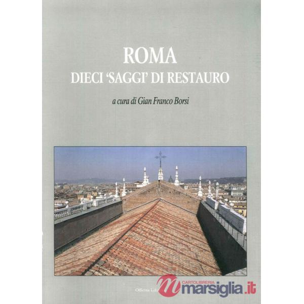 Roma dieci «saggi» di restauro