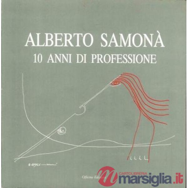 Alberto Samonà. 10 anni di professione