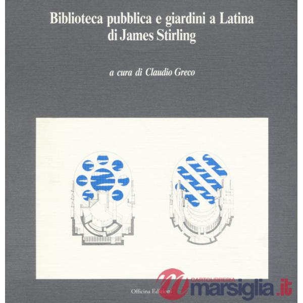 Biblioteca pubblica e giardini a Latina di James Stirling