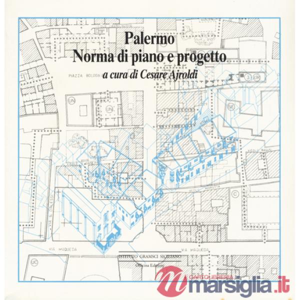 Palermo. Norma di piano e progetto
