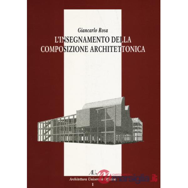 Insegnamento della composizione architettonica. Ediz. illustrata (L')