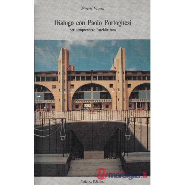 Dialogo con Paolo Portoghesi per comprendere l'architettura
