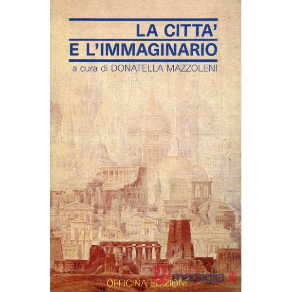Città e l'immaginario (La)