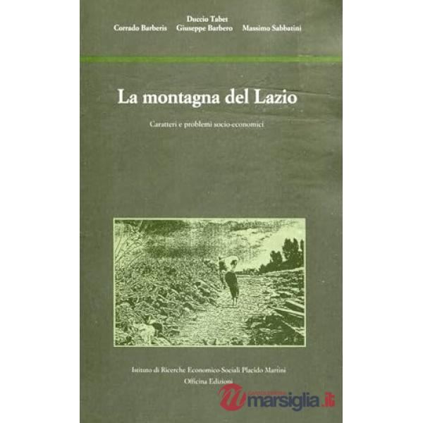 Montagna del Lazio. Caratteri e problemi socio-economici (La)