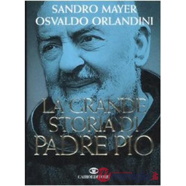 Grande storia di Padre Pio (La)