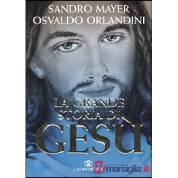 Grande storia di Gesù (La)