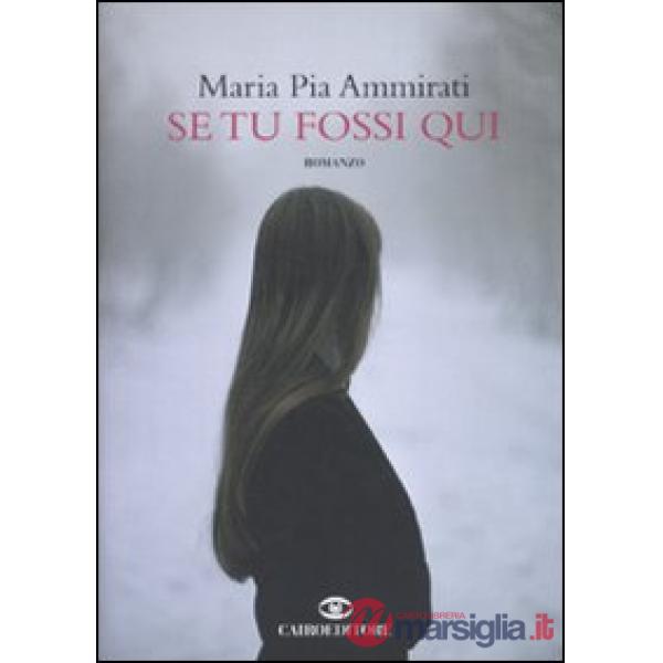 Se tu fossi qui