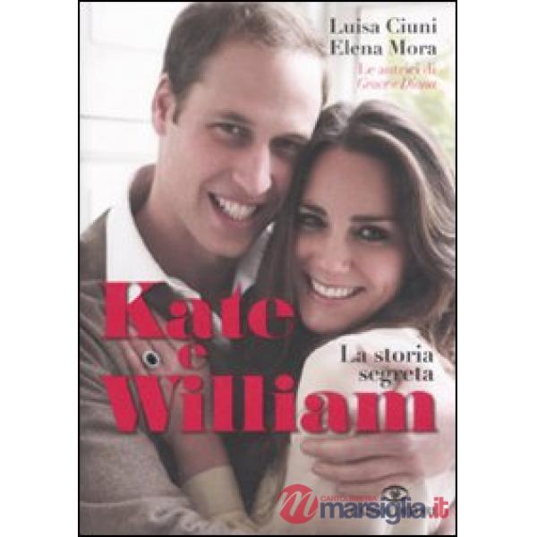 Kate e William. La storia segreta