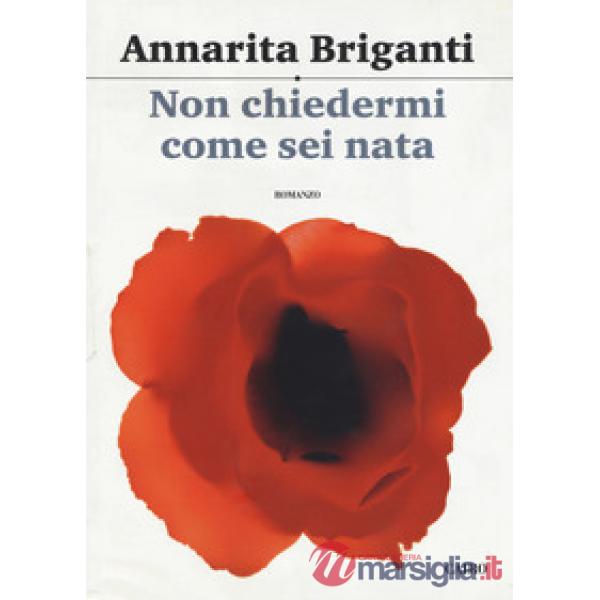 Non chiedermi come sei nata