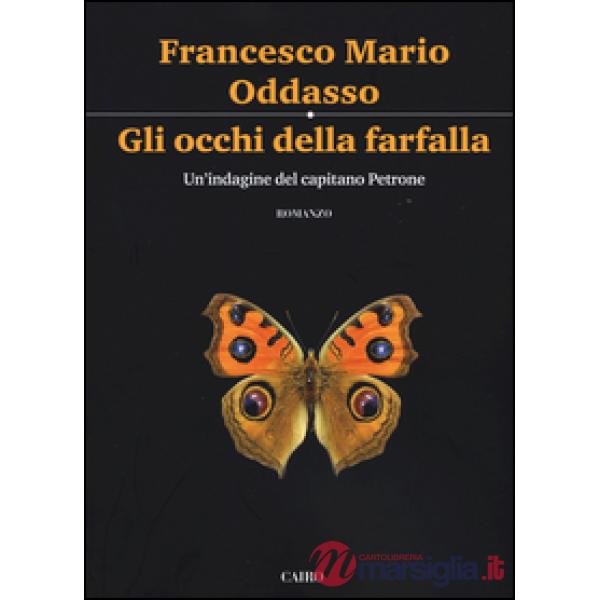 Occhi della farfalla. Un'indagine del capitano Petrone (Gli)