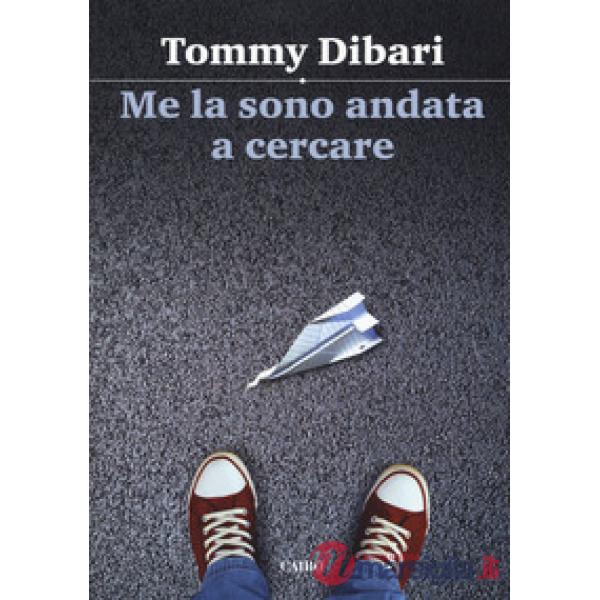 Me la sono andata a cercare