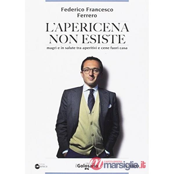 Apericena non esiste. Magri e in salute tra aperitivi e cene fuori casa (L')