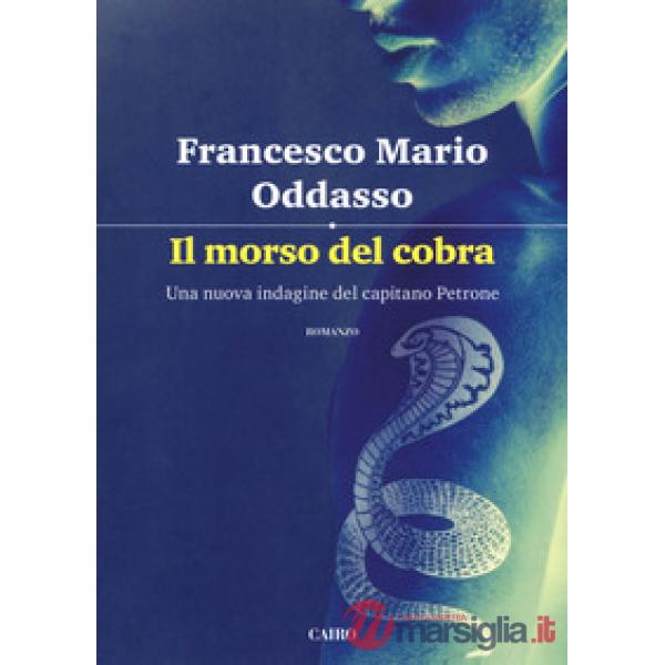 Morso del cobra. Una nuova indagine del capitano Petrone (Il)