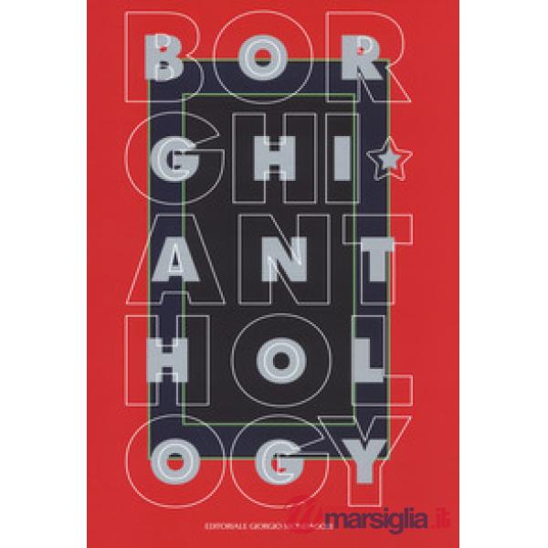 Alfonso Borghi anthology. Ediz. a colori