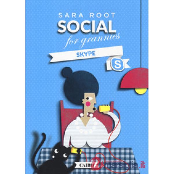 Social for grannies. Skype