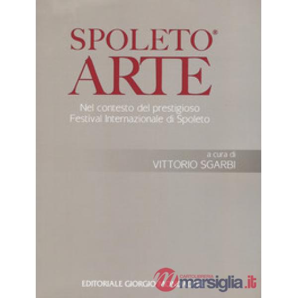 Spoleto arte. Ediz. illustrata