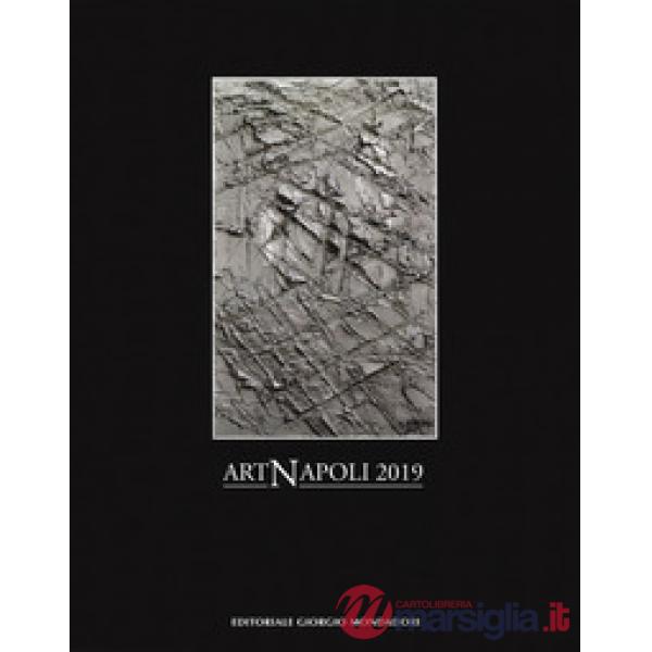 Art Napoli 2019. Ediz. a colori