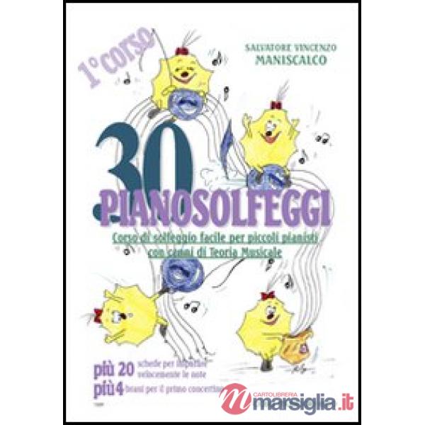 30 pianosolfeggi. Corso di solfeggio facile per piccoli pianisti