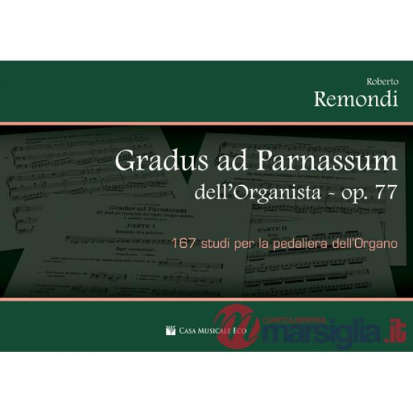 Gradus ad Parnassum dell'organista op.77. 167 studi per la pedaliera dell'organo
