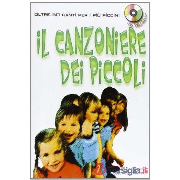 Canzoniere dei piccoli. Con CD Audio (Il)