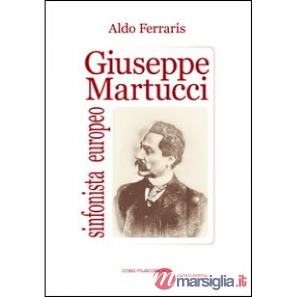 Giuseppe Martucci, sinfonista europeo