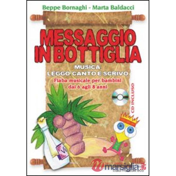 Messaggio in bottiglia. Con CD Audio