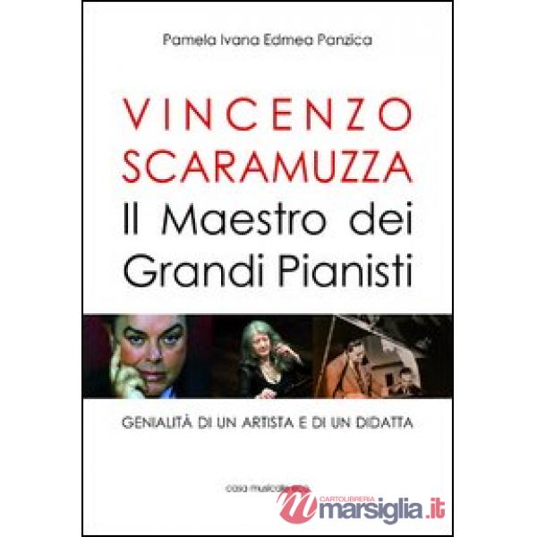 Vincenzo Scaramuzza. Il maestro dei grandi pianisti