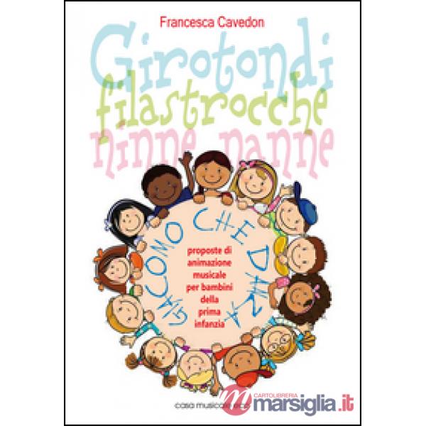 Girotondi filastrocche ninne nanne 22 girotondi, filastrocche ninne nanne e 10 filastrocche dimenticate con proposte di animazio