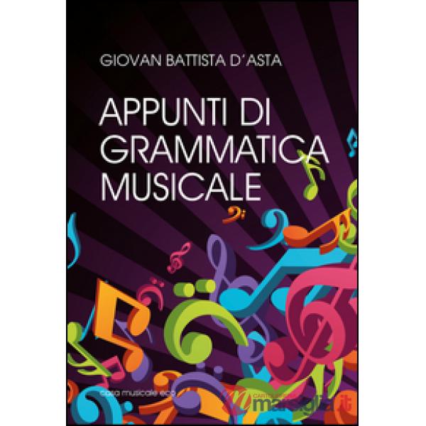 Appunti di grammatica musicale per lo studio della musica nel nuovo Liceo Musicale