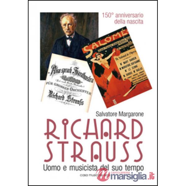 Richard Strauss. Un uomo musicista del suo tempo