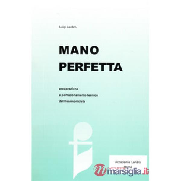 Mano perfetta. Preparazione e perfezionamento tecnico del fisarmonicista