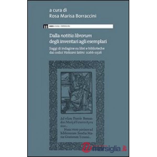 Dalla «notitia librorum» degli inventari agli esemplari. Saggi di indagine su libri e biblioteche dai codici vaticani latini 112