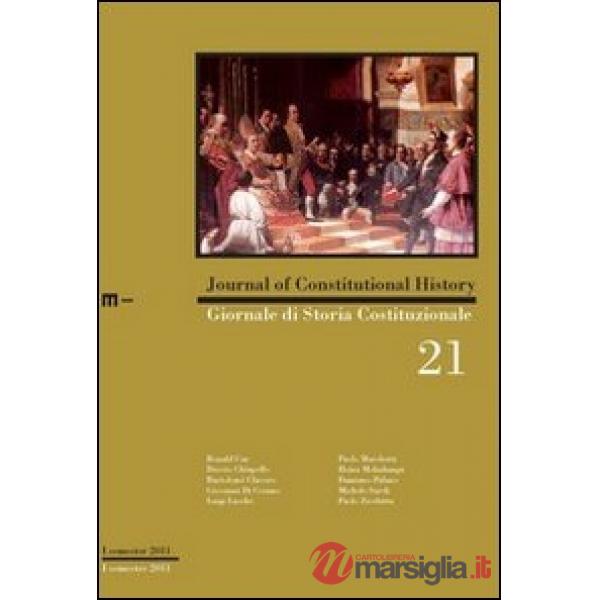 Giornale di storia costituzionale. Primo semestre 2011. Vol. 21