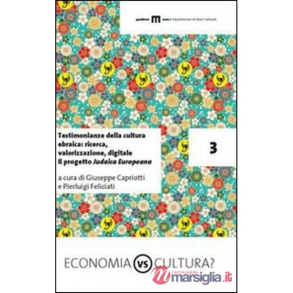 Testimonianze della cultura ebraica: ricerca, valorizzazione, digitale. Il progetto Judaica Europeana