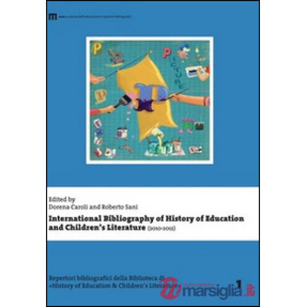 International bibliography of history of education and children's literature (2010-2012)