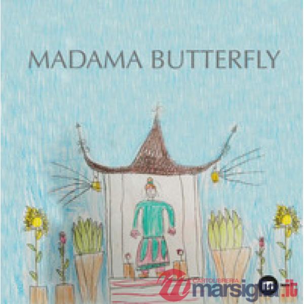 Madama Butterfly. Ediz. a colori