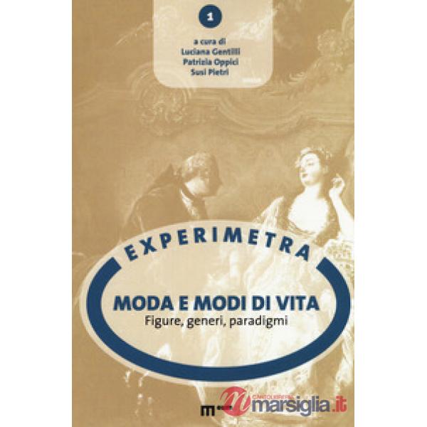 Moda e modi di vita. Figure, generi, paradigmi