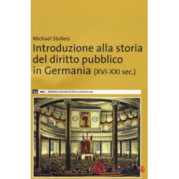Introduzione alla storia del diritto pubblico in Germania (XVI-XXI sec.)