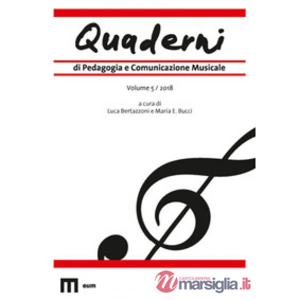 Quaderni di pedagogia e comunicazione musicale (2018). Vol. 5