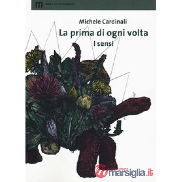 Prima di ogni volta. I sensi (La)