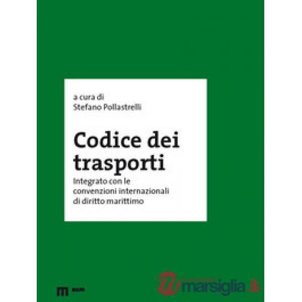 Codice dei trasporti integrato con le convenzioni internazionali di diritto marittimo