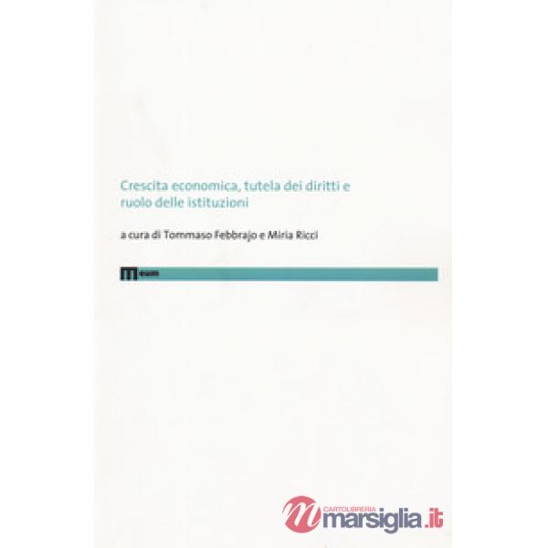 Crescita economica, tutela dei diritti e ruolo delle istituzioni