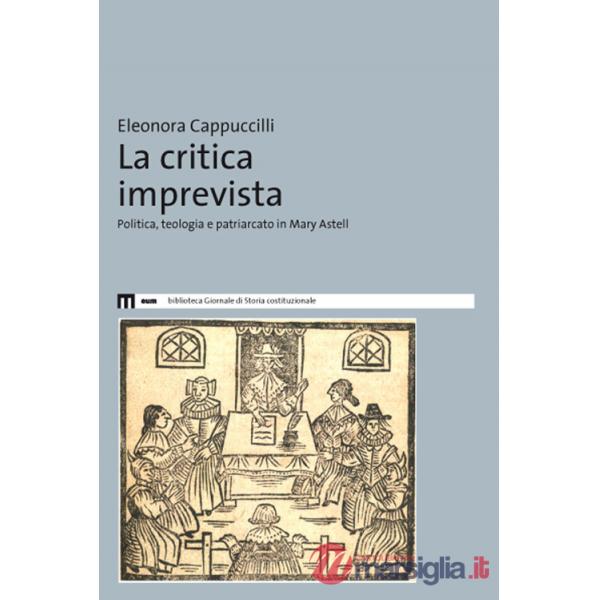 Critica imprevista. Politica, teologia e patriarcato in Mary Astell (La)
