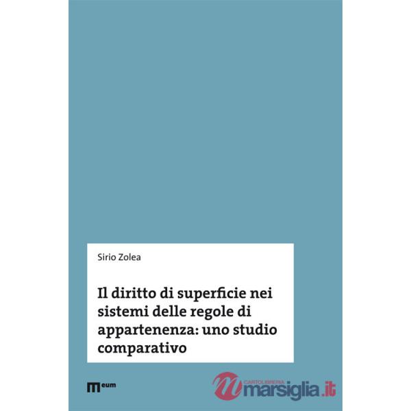 Diritto di superficie nei sistemi delle regole di appartenenza: uno studio comparativo (Il)