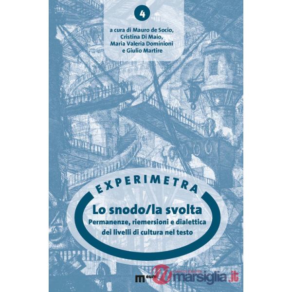 Snodo/la svolta. Permanenze, riemersioni e dialettica dei livelli di cultura nel testo (Lo)