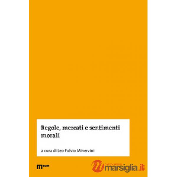 Regole, mercati e sentimenti morali