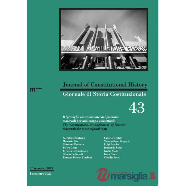 Giornale di storia Costituzionale-Journal of Constitutional history (2022). Ediz. bilingue. Vol. 43: Il "groviglio costituzional