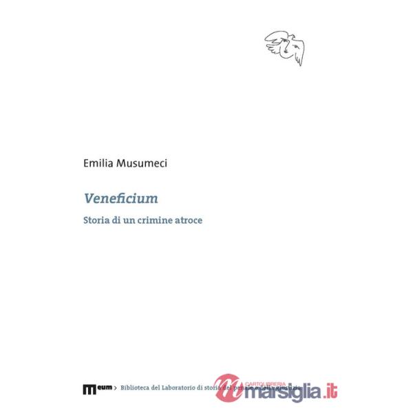 Veneficium. Storia di un crimine atroce